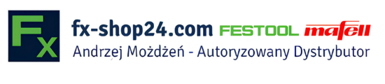 fx-shop24.com - Andrzej Możdżeń autoryzowany dealer Festool, Mafell, Fein